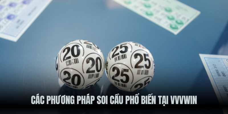 Soi Cầu Là Gì? Cách Soi Cầu Hiệu Quả Tại Địa Chỉ Uy Tín VVVwin 2 Phương pháp soi cầu phổ biến tại VVVwin