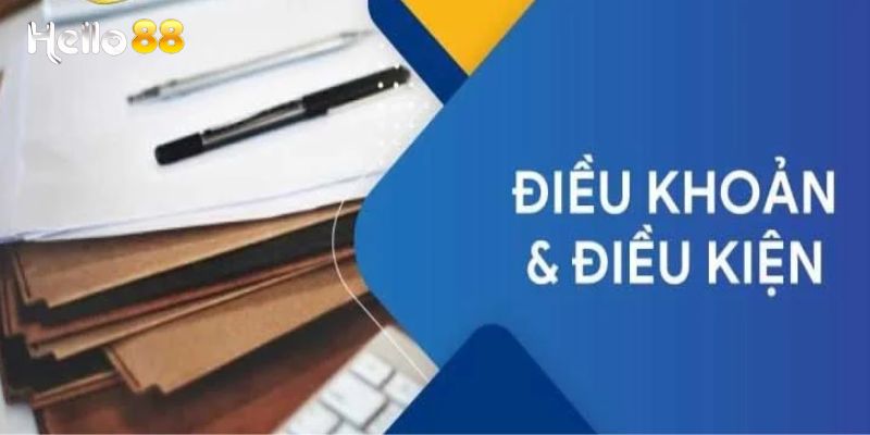 Điều Khoản và Điều Kiện Hello88 – Điều Cần Biết Khi Tham Gia 3 Nhà cái xây dựng hệ thống điều khoản và điều kiện Hello88 rõ ràng
